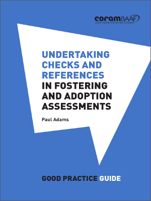 Undertaking checks and references in fostering and adoption assessments cover