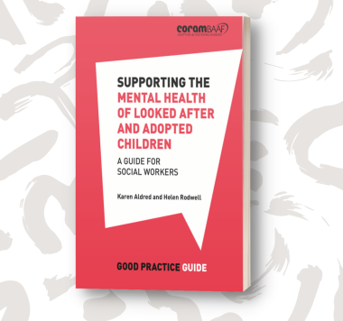 Supporting the mental health of looked after and adopted children